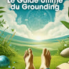 E-book - Le Guide Ultime du Grounding